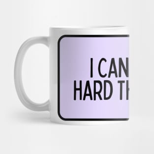 I Can Do Hard Things - Inspiring Quotes Mug